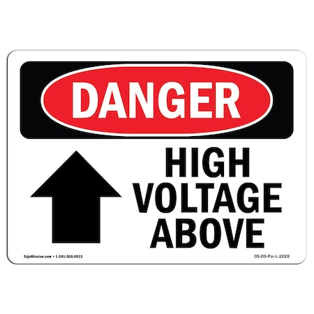 Signmission Safety Sign, OSHA Danger, 18" Height, 24" Width, High Voltage Above, Landscape OS-DS-D-1824-L-2228